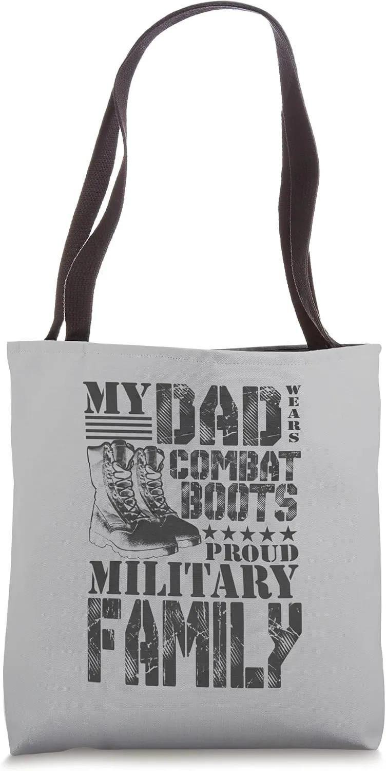 Dad Wears Combat Boots Proud Military Family Tote Bag