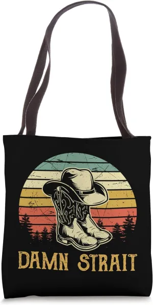 Funny Damn, Cowgirl Cowboy Boots Hat Strait Southern Western Tote Bag