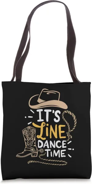 Funny Line Dance It's Line Dance Time Country Western Boots Tote Bag