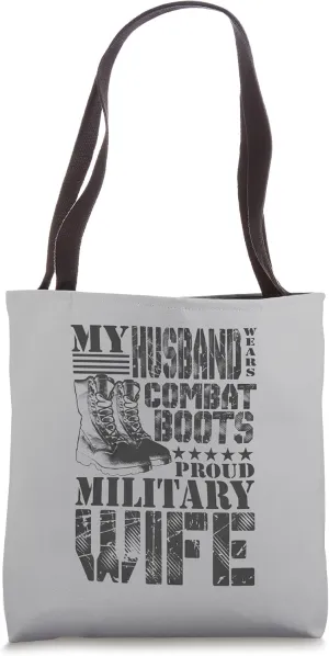 My Husband Wears Combat Boots Military Wife Military Family Tote Bag