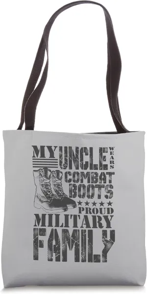 My Uncle Wears Combat Boots Proud Military Family Tote Bag