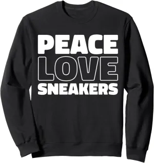 Sneaker Head - Street Style Streetwear Peace Love Sneakers Sweatshirt