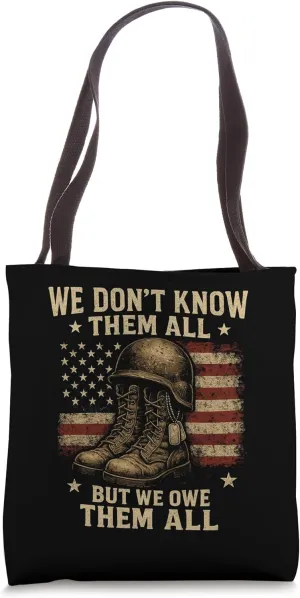 We Owe Them All Partiotic Veterans Day Memorial Day Tote Bag