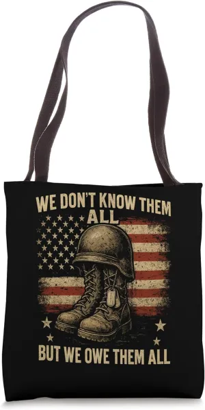 We Owe Them All Partiotic Veterans Day Memorial Day Tote Bag